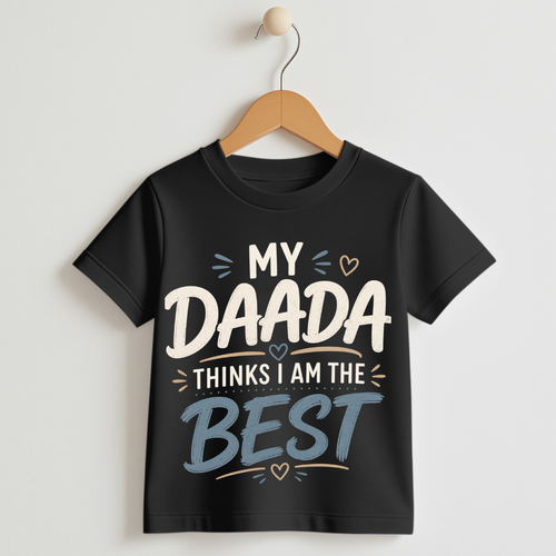 Daada thinks I am best -Kids t shirt