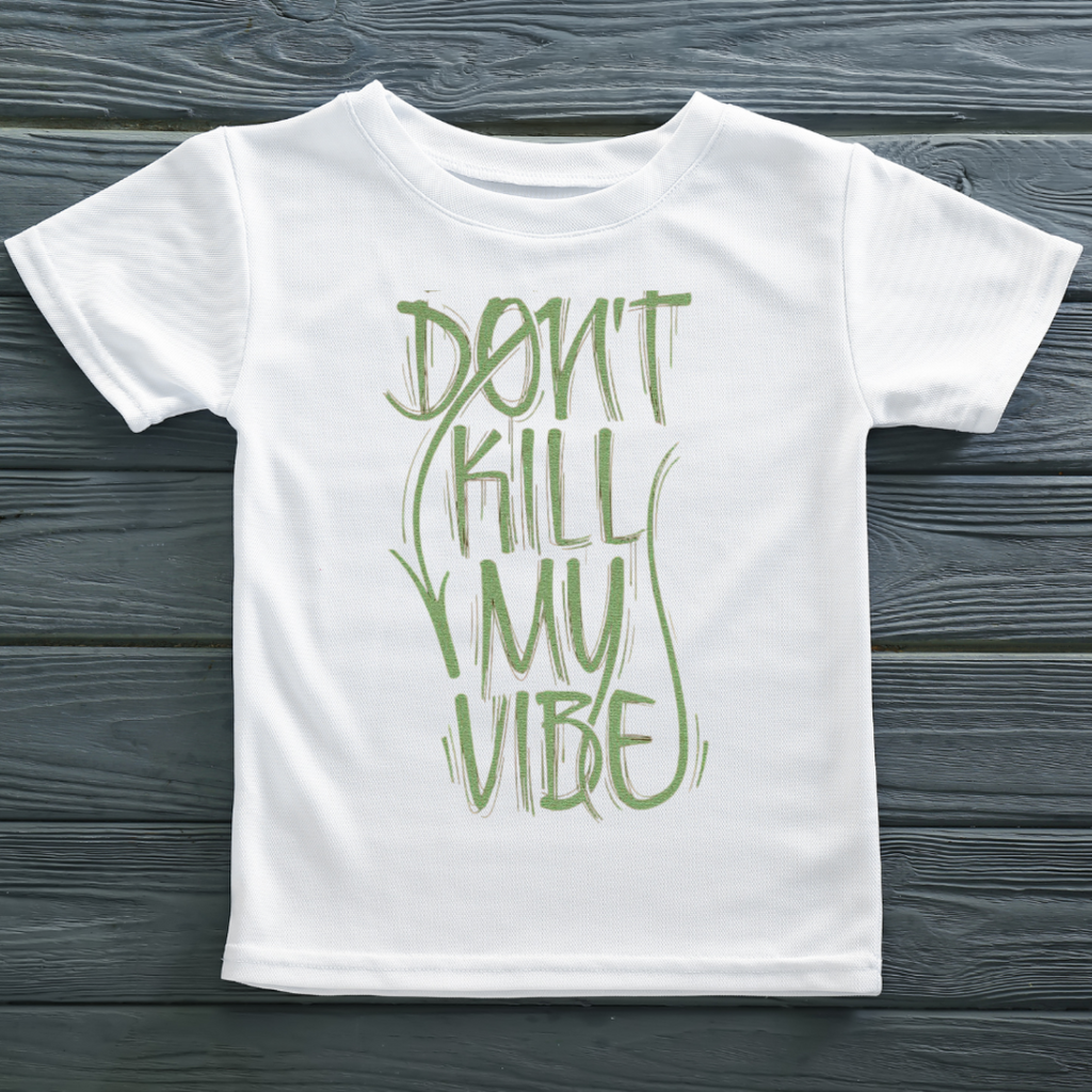 Dont kill my vibe