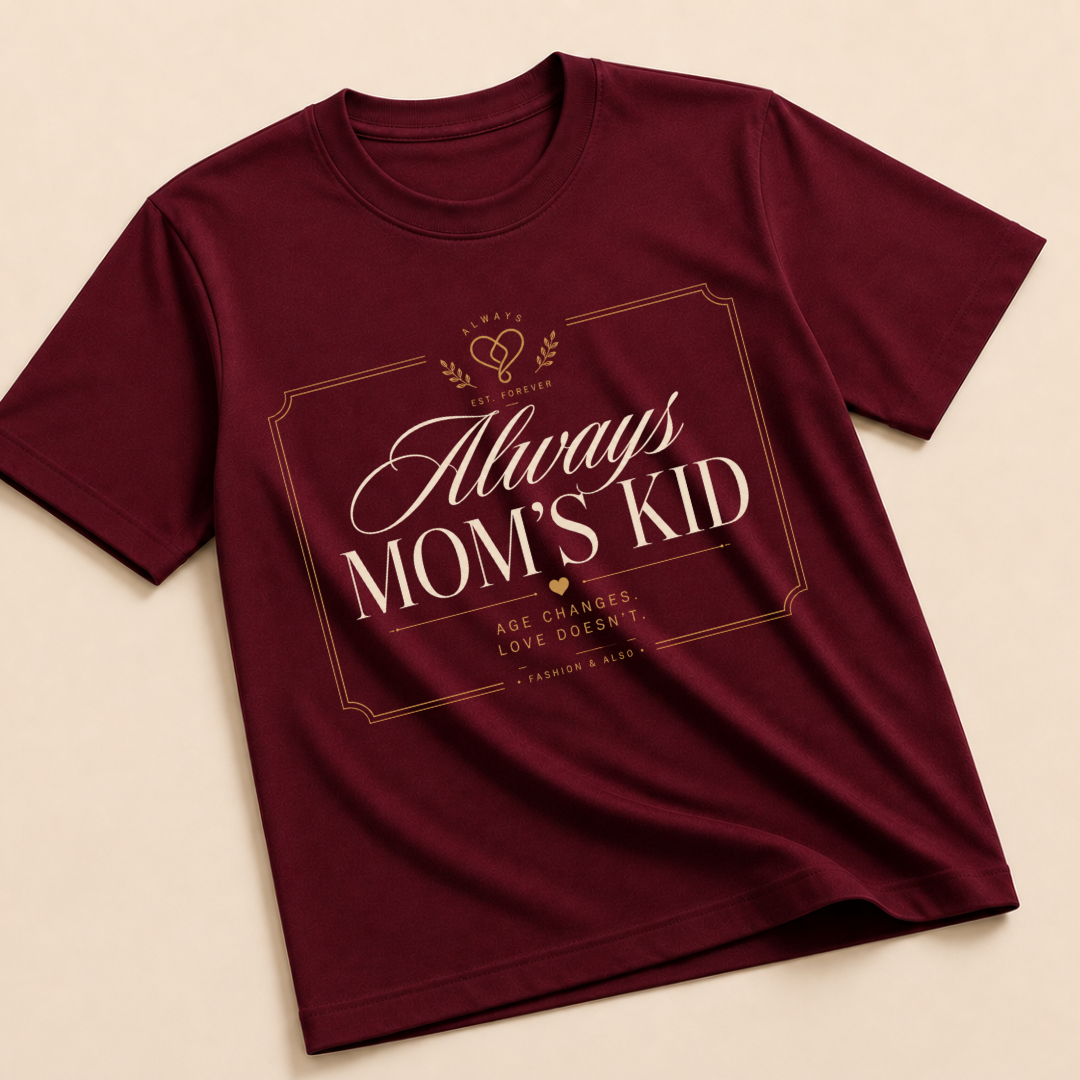 Always the Mom's Kid t shirt