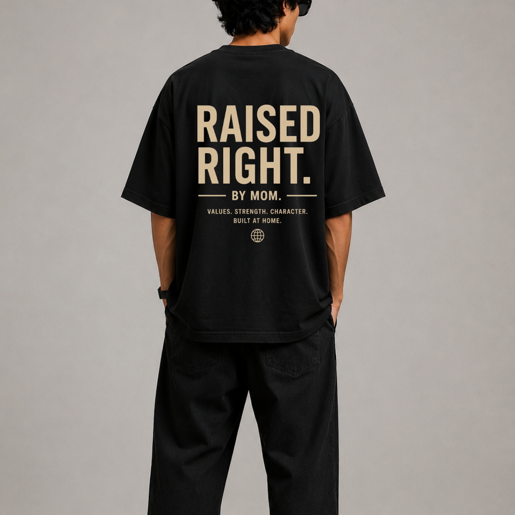 Raised Right-By MOM