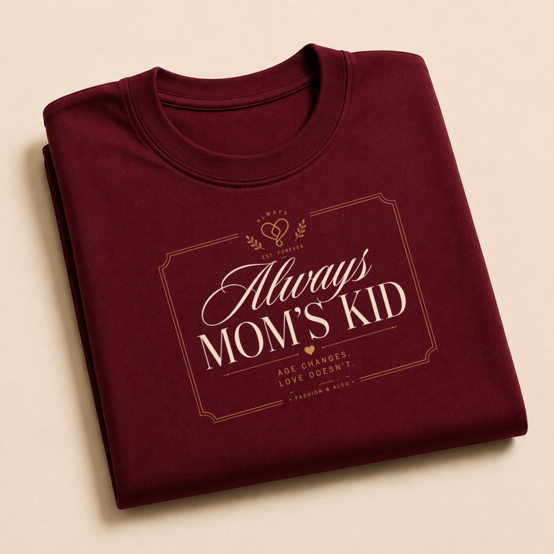 Always the Mom's Kid t shirt