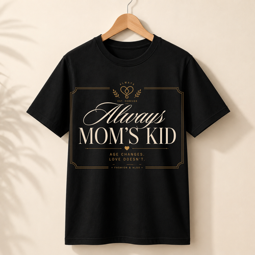 Always the Mom's Kid t shirt